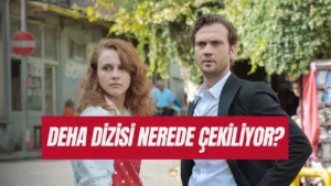 deha-dizisi-nerede-cekiliyor