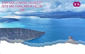 Van Gölü Nasıl Oluştu? İşte milyonlarca yıllık sır